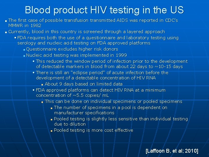 Blood product HIV testing in the US ■ ■ The first case of possible