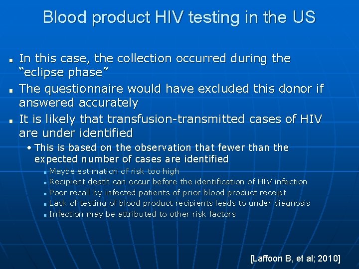 Blood product HIV testing in the US ■ ■ ■ In this case, the