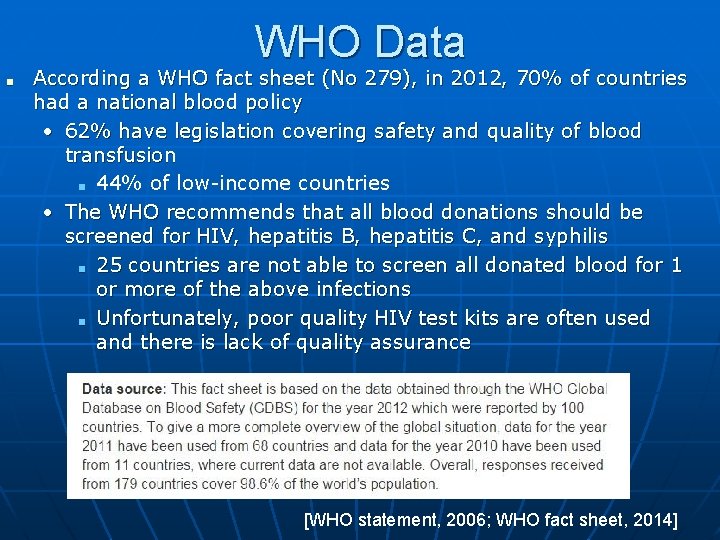 WHO Data ■ According a WHO fact sheet (No 279), in 2012, 70% of