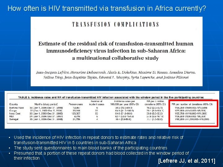 How often is HIV transmitted via transfusion in Africa currently? • Used the incidence