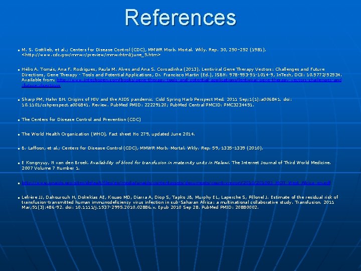 References ■ ■ ■ M. S. Gottlieb, et al. ; Centers for Disease Control