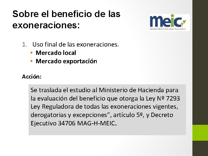 Sobre el beneficio de las exoneraciones: 1. Uso final de las exoneraciones. • Mercado