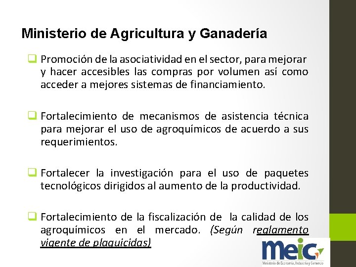 Ministerio de Agricultura y Ganadería q Promoción de la asociatividad en el sector, para