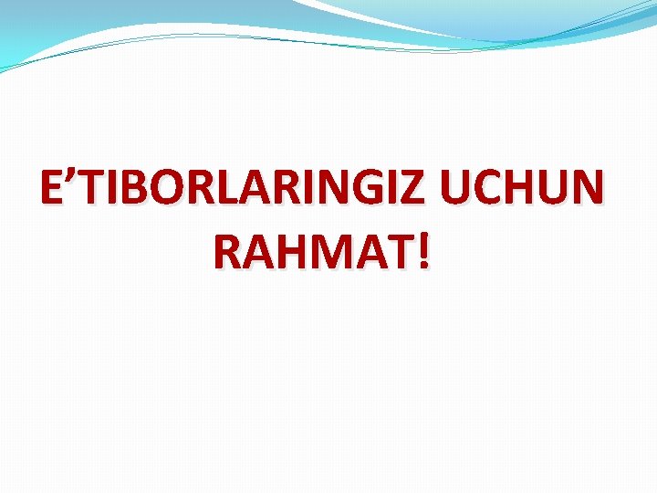 E’TIBORLARINGIZ UCHUN RAHMAT! 