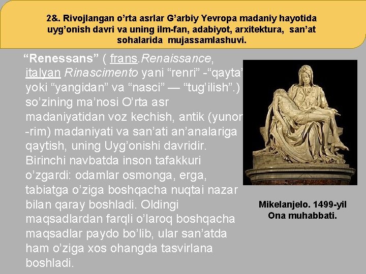 2&. Rivojlangan o’rta asrlar G’arbiy Yevropa madaniy hayotida uyg’onish davri va uning ilm-fan, adabiyot,