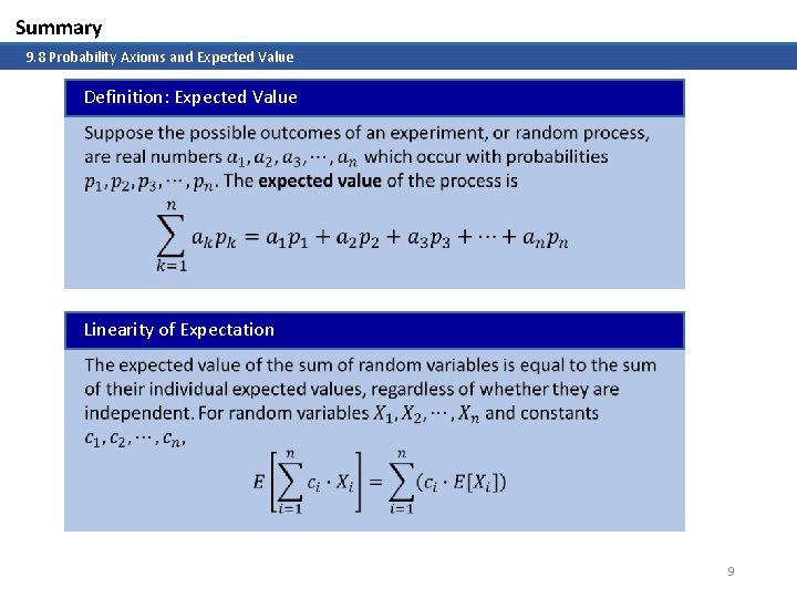 Summary 9. 8 Probability Axioms and Expected Value Definition: Expected Value Linearity of Expectation