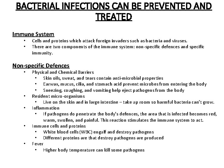 BACTERIAL INFECTIONS CAN BE PREVENTED AND TREATED Immune System • • Cells and proteins
