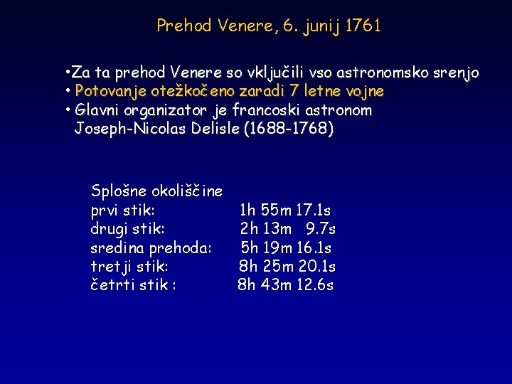 Prehod Venere, 6. junij 1761 • Za ta prehod Venere so vključili vso astronomsko