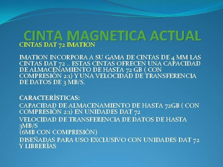 CINTA MAGNETICA ACTUAL CINTAS DAT 72 IMATION INCORPORA A SU GAMA DE CINTAS DE