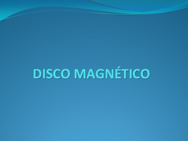 DISCO MAGNÉTICO 