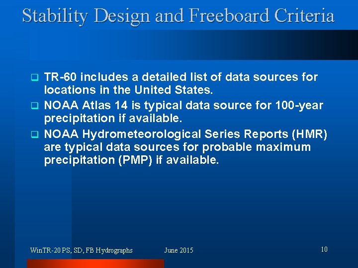 Stability Design and Freeboard Criteria TR-60 includes a detailed list of data sources for