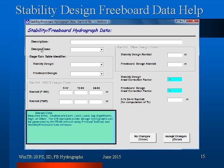 Stability Design Freeboard Data Help Win. TR-20 PS, SD, FB Hydrographs June 2015 15