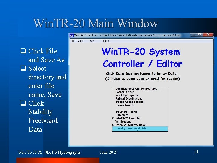 Win. TR-20 Main Window q Click File and Save As q Select directory and