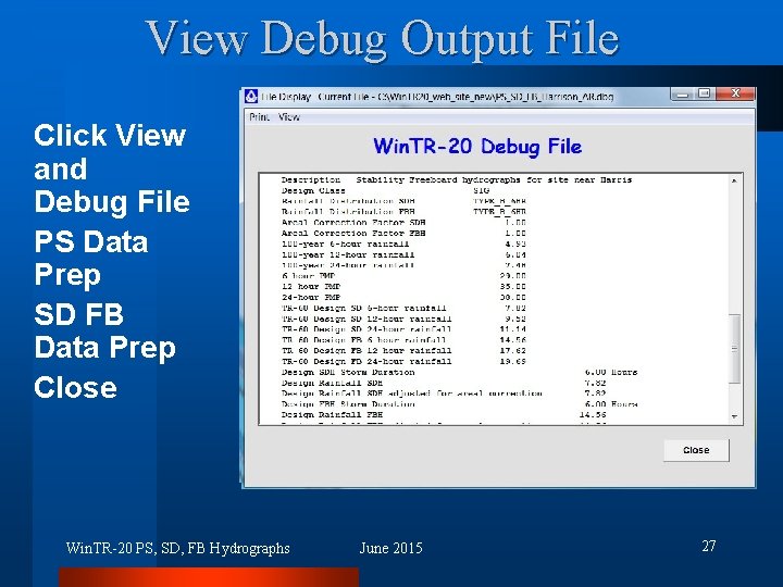 View Debug Output File Click View and Debug File PS Data Prep SD FB
