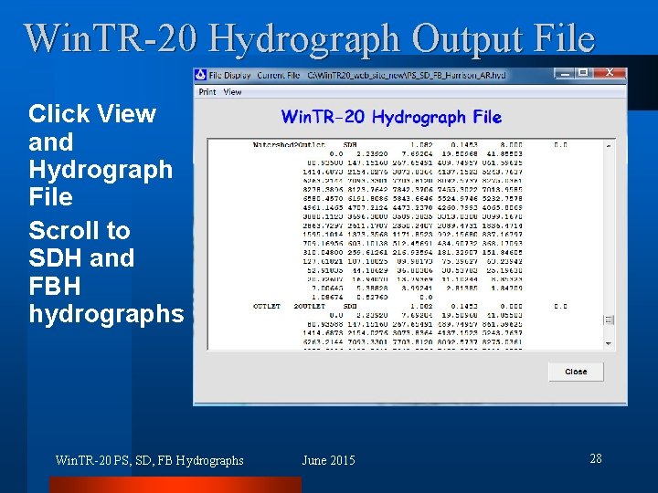 Win. TR-20 Hydrograph Output File Click View and Hydrograph File Scroll to SDH and