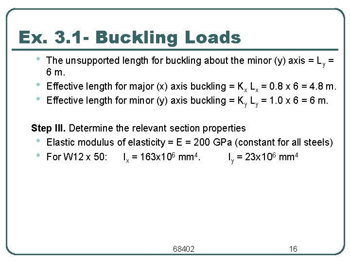 Ex. 3. 1 - Buckling Loads • • • The unsupported length for buckling