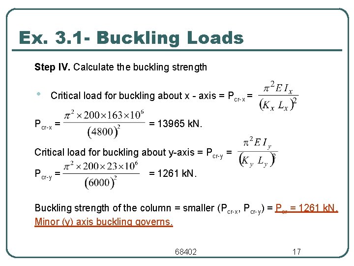 Ex. 3. 1 - Buckling Loads Step IV. Calculate the buckling strength • Critical