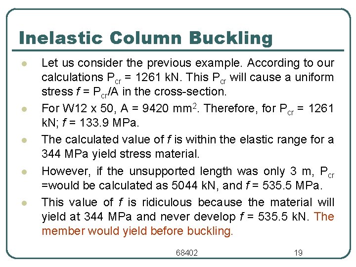 Inelastic Column Buckling l l l Let us consider the previous example. According to Inelastic Column Buckling l l l Let us consider the previous example. According to