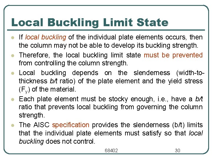 Local Buckling Limit State l l l If local buckling of the individual plate