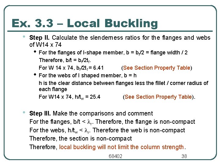 Ex. 3. 3 – Local Buckling • Step II. Calculate the slenderness ratios for