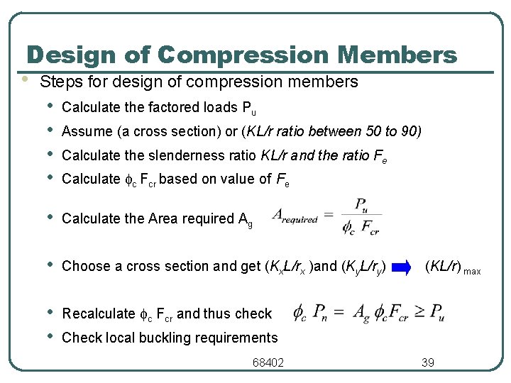 Design of Compression Members • Steps for design of compression members • • Calculate Design of Compression Members • Steps for design of compression members • • Calculate