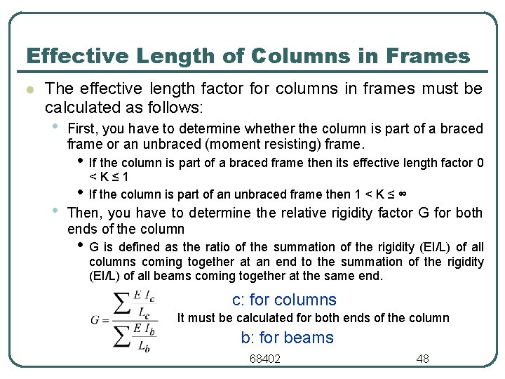 Effective Length of Columns in Frames l The effective length factor for columns in