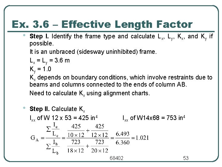 Ex. 3. 6 – Effective Length Factor • Step I. Identify the frame type