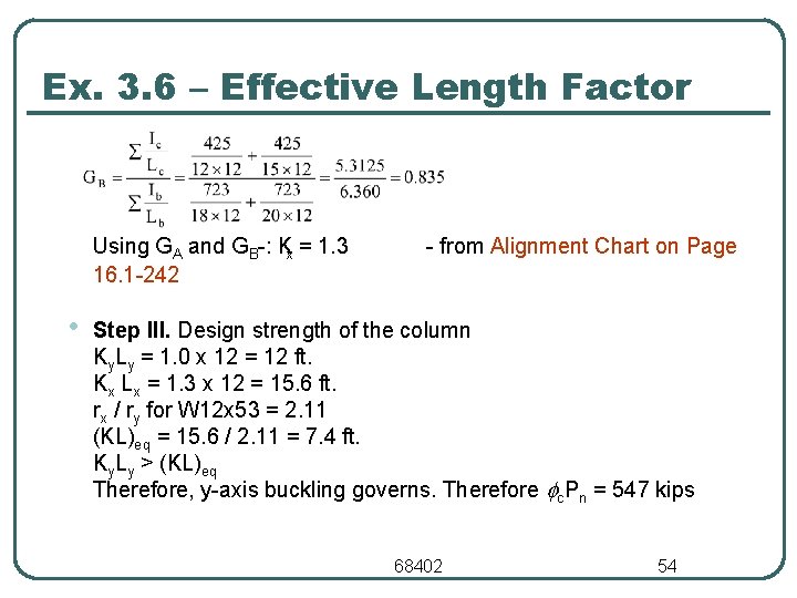 Ex. 3. 6 – Effective Length Factor Using GA and GB : Kx =