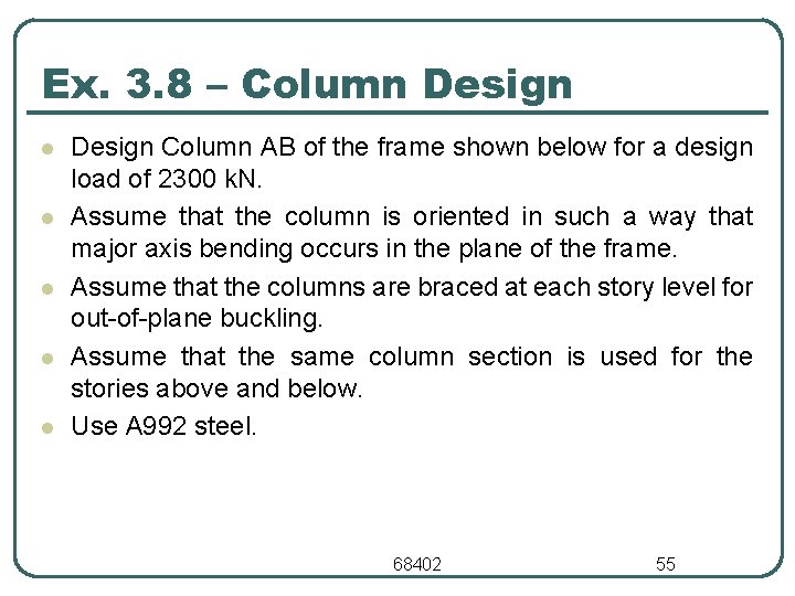 Ex. 3. 8 – Column Design l l l Design Column AB of the