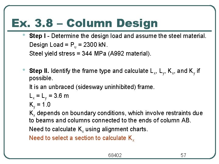 Ex. 3. 8 – Column Design • Step I Determine the design load and