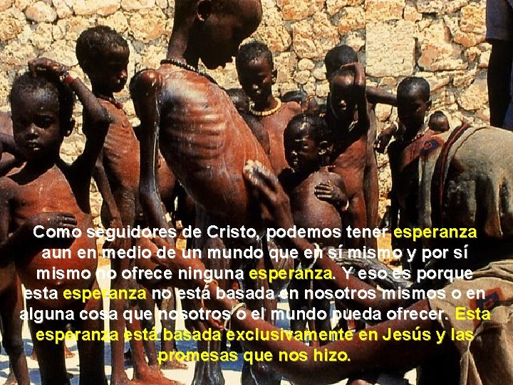 Como seguidores de Cristo, podemos tener esperanza aun en medio de un mundo que