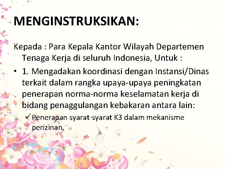 MENGINSTRUKSIKAN: Kepada : Para Kepala Kantor Wilayah Departemen Tenaga Kerja di seluruh Indonesia, Untuk