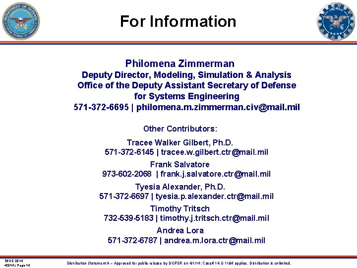 For Information Philomena Zimmerman Deputy Director, Modeling, Simulation & Analysis Office of the Deputy