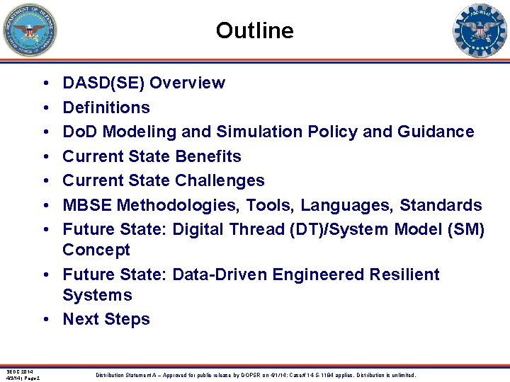Outline • • DASD(SE) Overview Definitions Do. D Modeling and Simulation Policy and Guidance