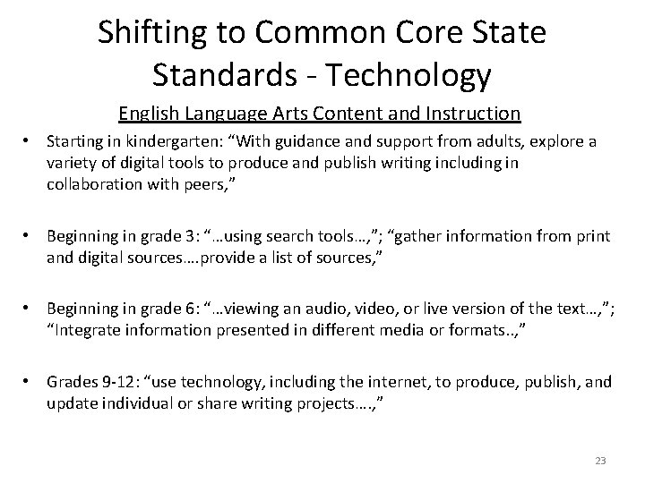 Shifting to Common Core State Standards - Technology English Language Arts Content and Instruction