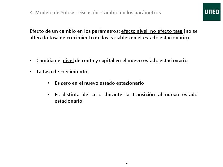 3. Modelo de Solow. Discusión. Cambio en los parámetros Efecto de un cambio en