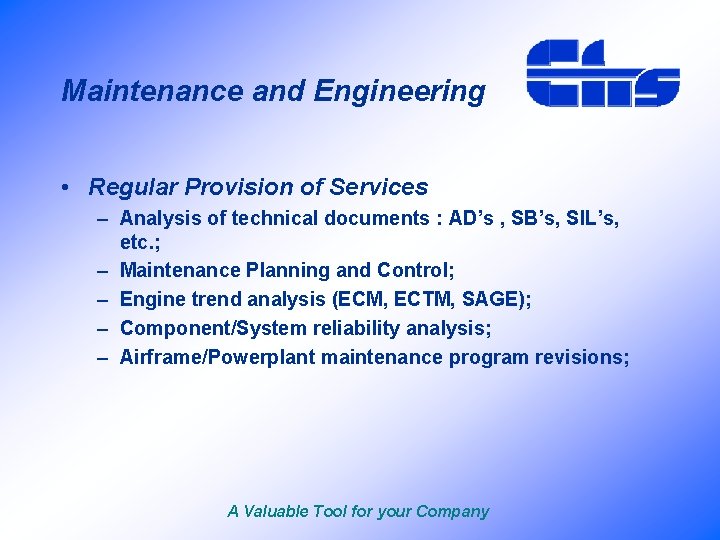 Maintenance and Engineering • Regular Provision of Services – Analysis of technical documents :