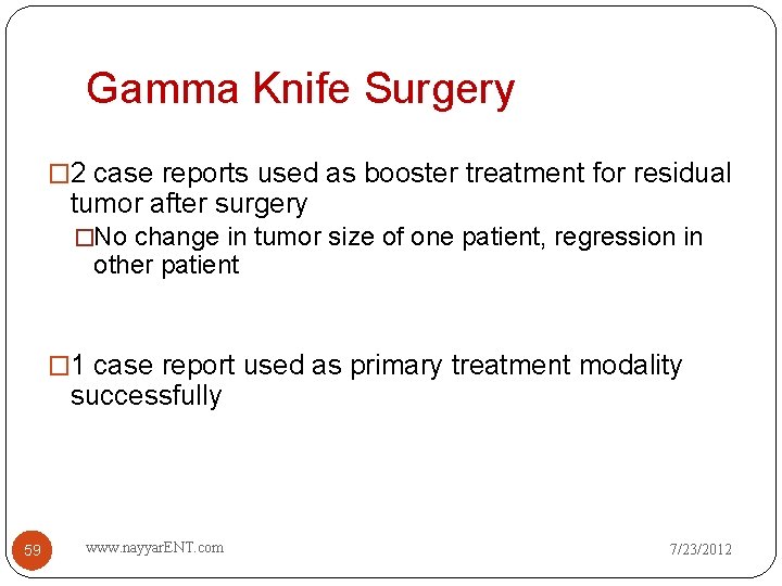 Gamma Knife Surgery � 2 case reports used as booster treatment for residual tumor