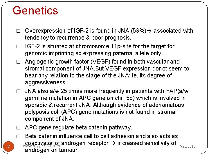 Genetics � Overexpression of IGF-2 is found in JNA (53%) associated with � �