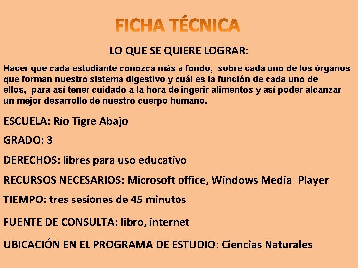 LO QUE SE QUIERE LOGRAR: Hacer que cada estudiante conozca más a fondo, sobre