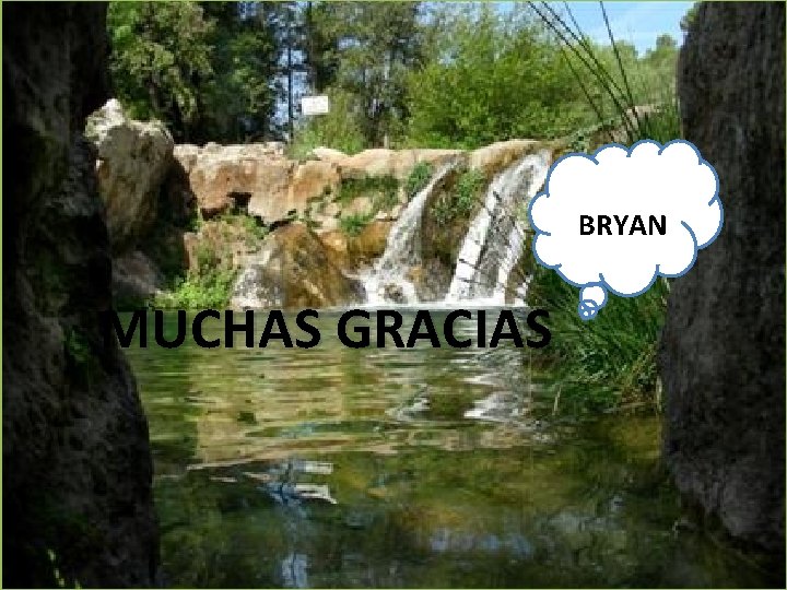 BRYAN MUCHAS GRACIAS 