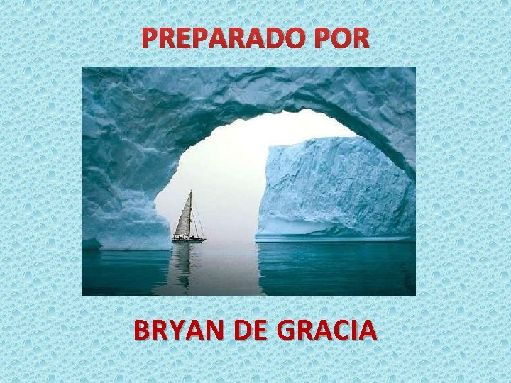 PREPARADO POR BRYAN DE GRACIA 