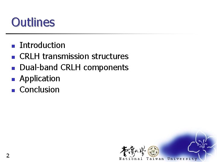 Outlines n n n 2 Introduction CRLH transmission structures Dual-band CRLH components Application Conclusion