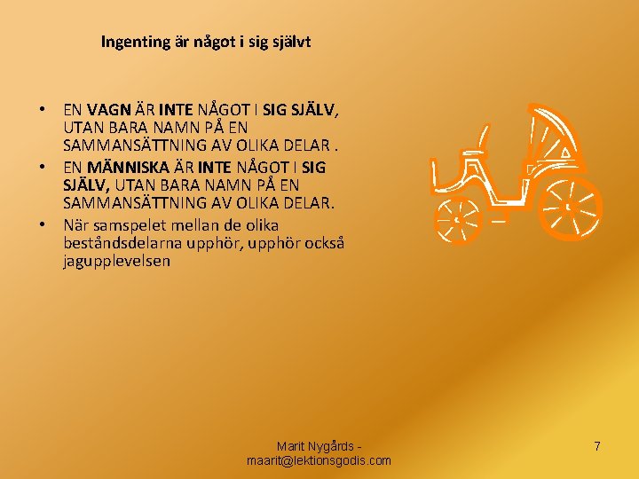 Ingenting är något i sig självt • EN VAGN ÄR INTE NÅGOT I SIG