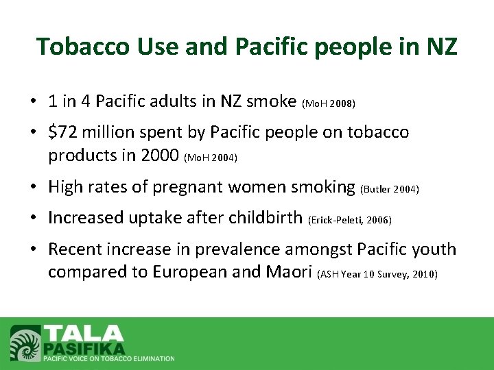 Tobacco Use and Pacific people in NZ • 1 in 4 Pacific adults in