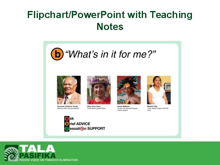 Flipchart/Power. Point with Teaching Notes 