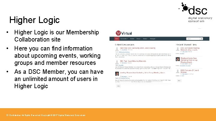 Higher Logic • Higher Logic is our Membership Collaboration site • Here you can