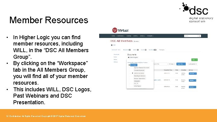 Member Resources • In Higher Logic you can find member resources, including WILL, in