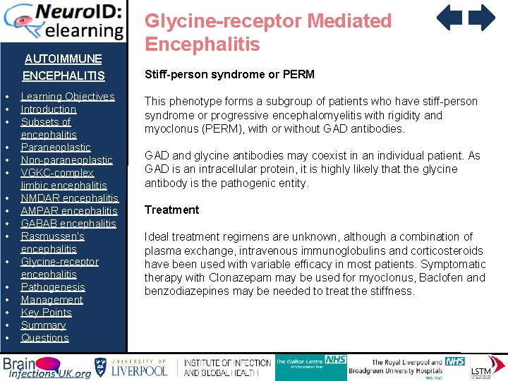 AUTOIMMUNE • • • • Glycine-receptor Mediated Encephalitis ENCEPHALITIS Stiff-person syndrome or PERM Learning