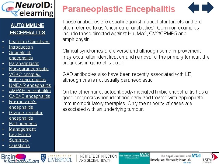 Paraneoplastic Encephalitis AUTOIMMUNE ENCEPHALITIS • • • • Learning Objectives Introduction Subsets of encephalitis